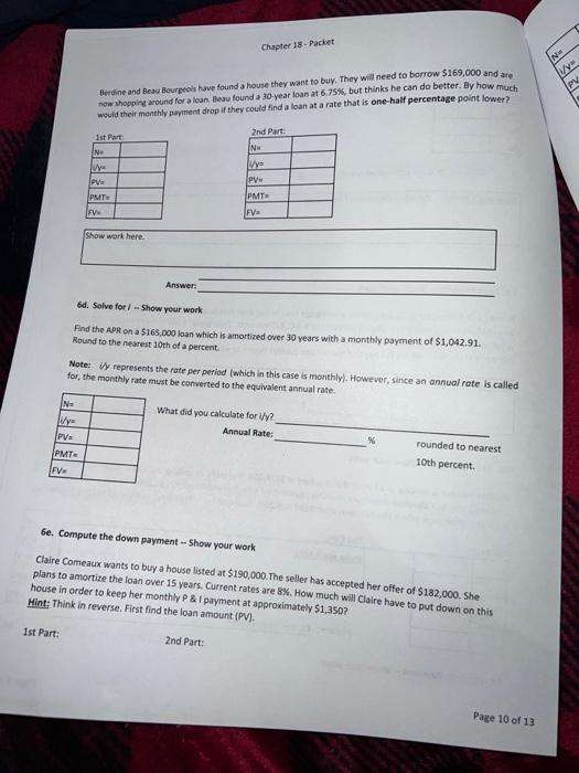 1) Solve ALL problems with a financial calculator (NO annuity formulas) -