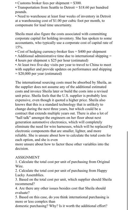 for the harnesses is 5,000 units a month. Both suppliers will incur