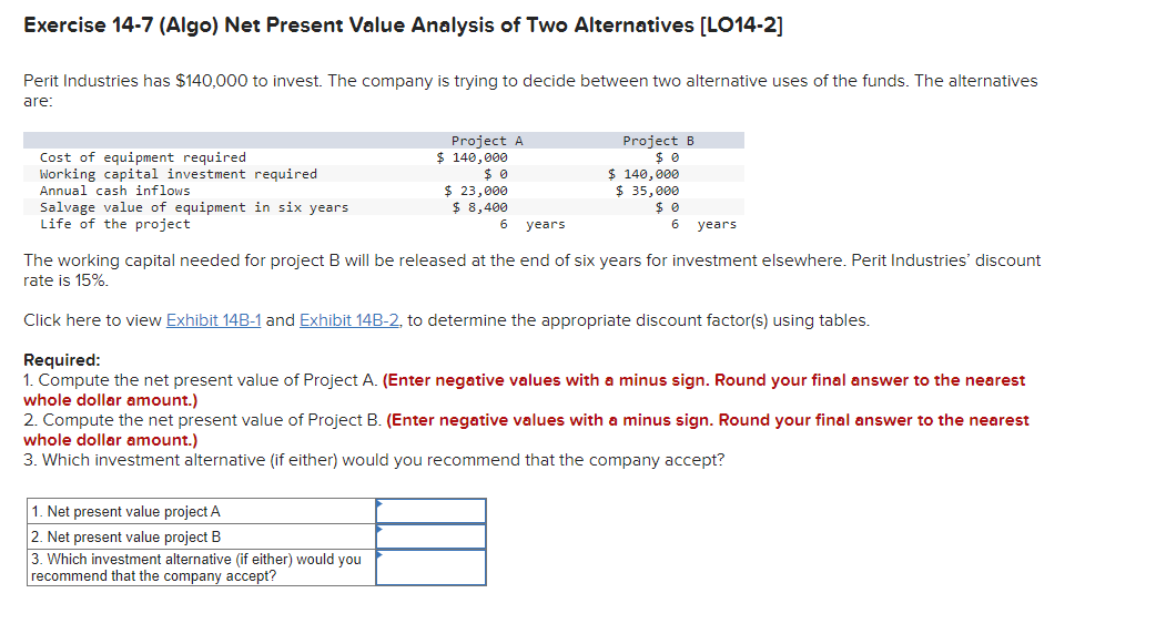 Exercise 14-7 (Algo) Net Present Value Analysis of Two Alternatives (LO14-2]