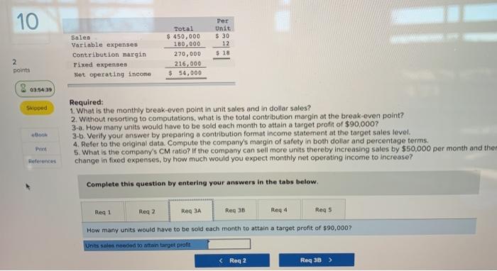 LO5-7) Menlo Company distributes a single product. The company's sales and expenses