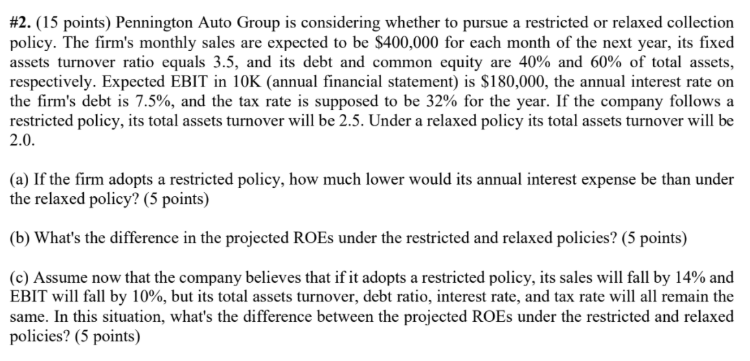 Much help needed please ! #2. (15 points) Pennington Auto Group is