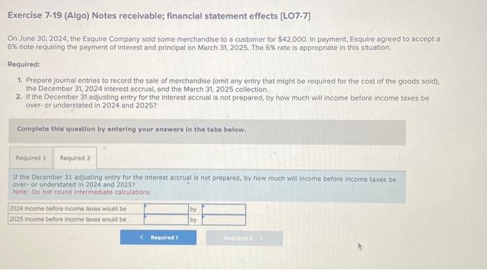 is appropriate in this situation. Required: 1. Prepare journal entries to record