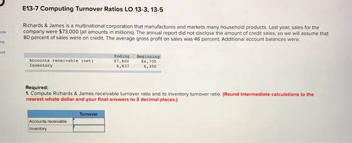  E13-7 Computing Turnover Ratios LO 13-3, 13-5 Richards & James is