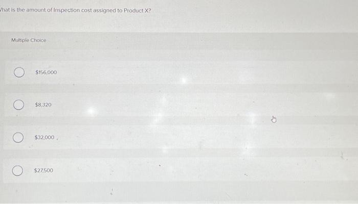 A and Product X) using two different actwities: Machining, which uses machine