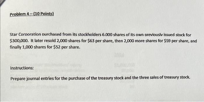  Problem 4 - (10 Points) Star Corporation purchased from its stockholders