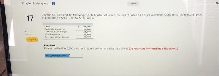  Divison Co. prepared the following contribution format income statement based on