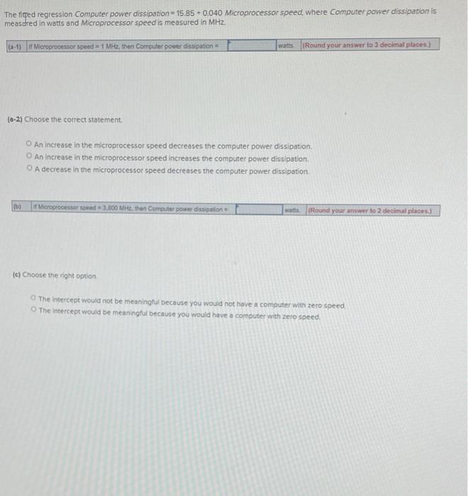  The fiffed regression Computer power dissipation=15.85 +0.040 Microprocessor speed where Computer