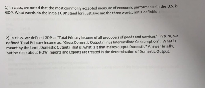  1) In class, we noted that the most commonly accepted measure