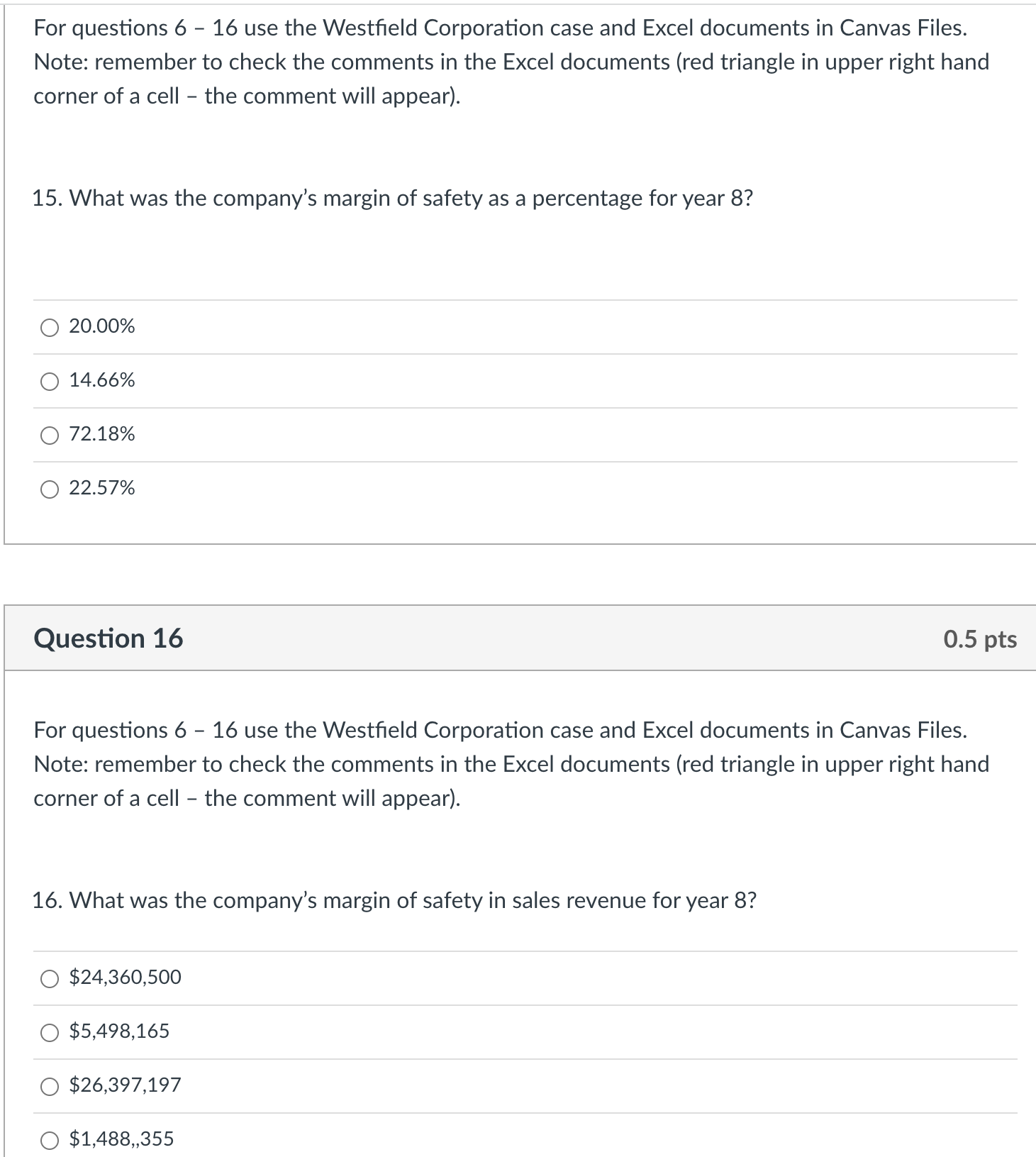  Please answer both questions. Below is additional information for the case.
