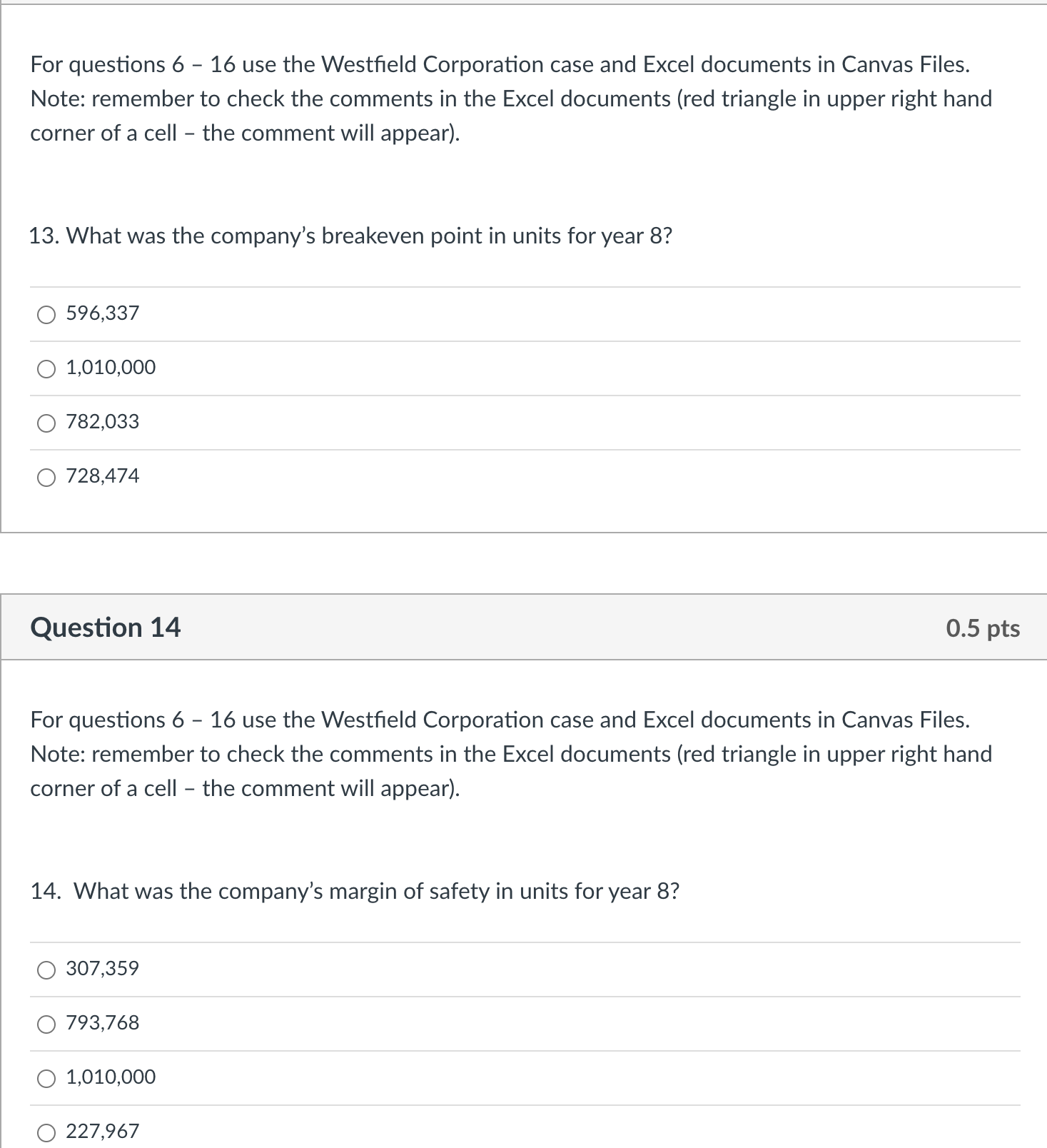  Please answer both questions. Below is additional information for the case.