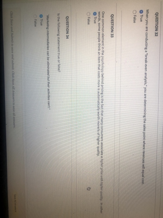  QUESTION 32 When you are conducting a "break-even analysis: you are