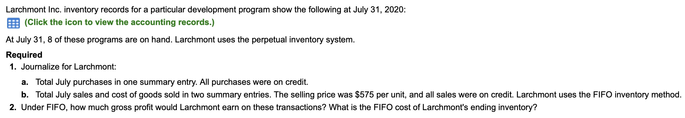Larchmont Inc. inventory records for a particular development program show the