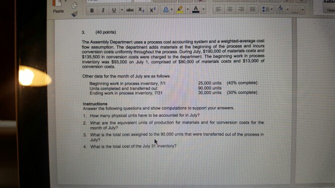  Paste 3 (40 points) The Assembly Department uses a process cost