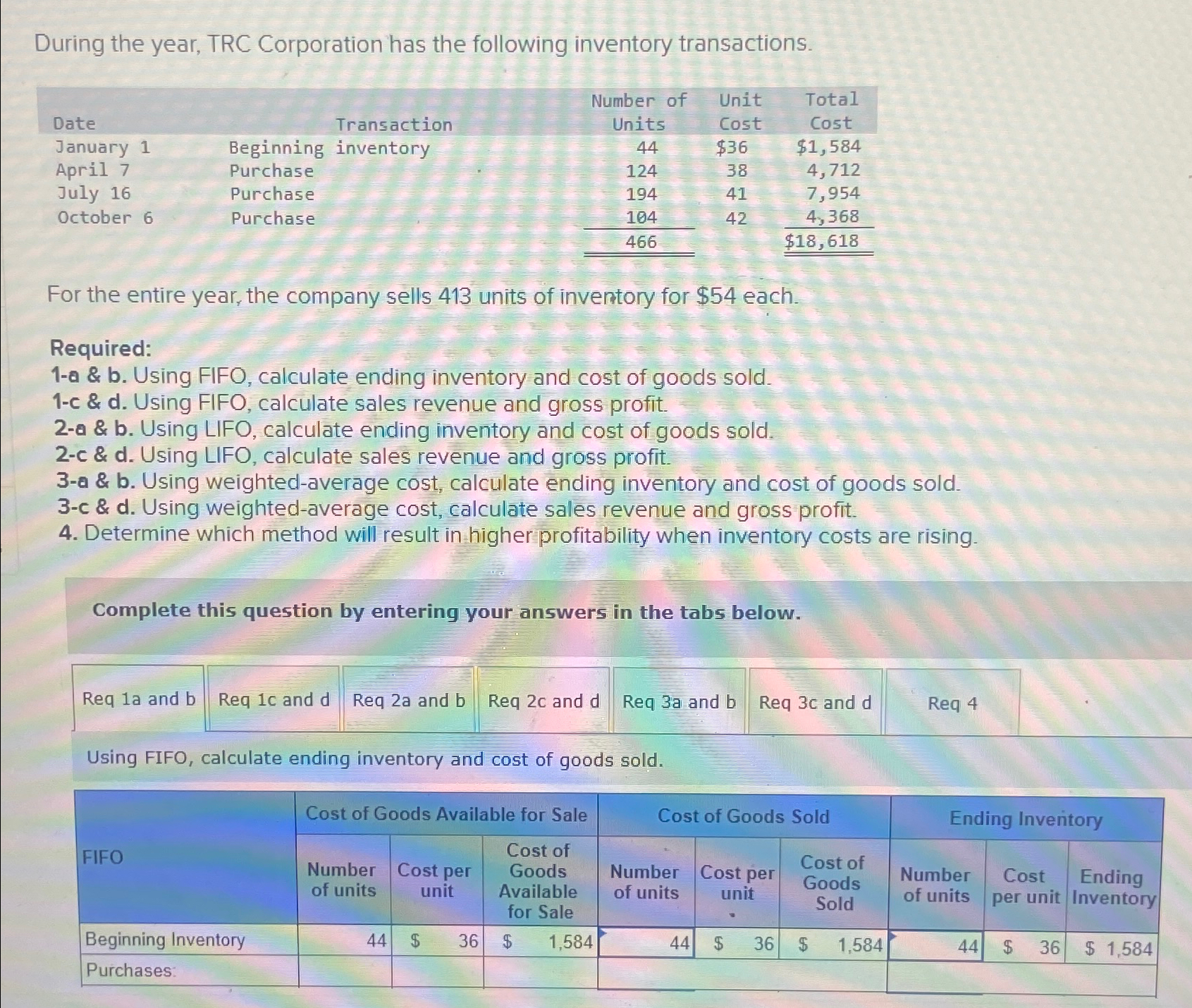  Exercise 6-4(Algo) Calculate inventory amounts when costs are rising (LO6-3) During