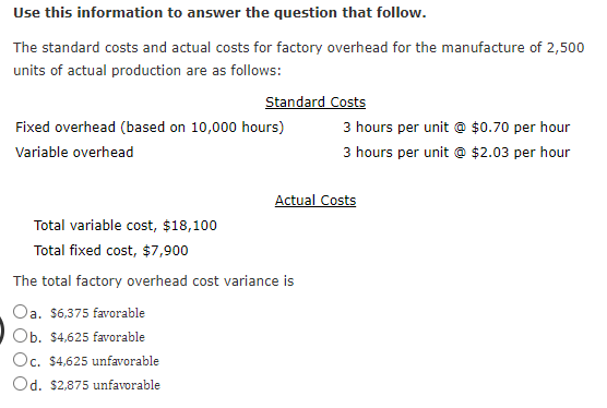 Use this information to answer the question that follow. The standard