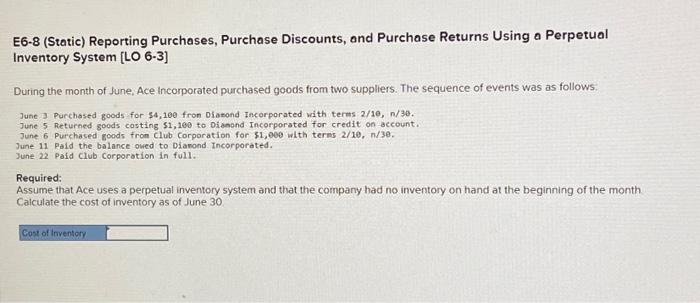  E6-8 (Static) Reporting Purchases, Purchase Discounts, and Purchase Returns Using a