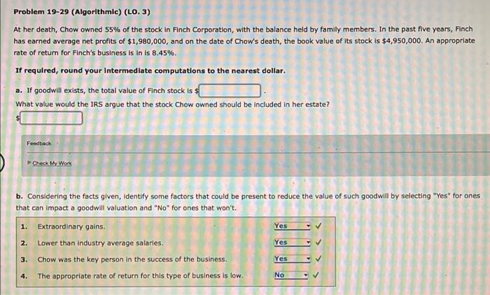  Problem 19-29 (Algorithmic) (LO. 3) At her death, Chow owned 55%