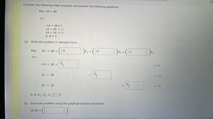 Consider the following linear program and answer the following questions. Max 3A+48