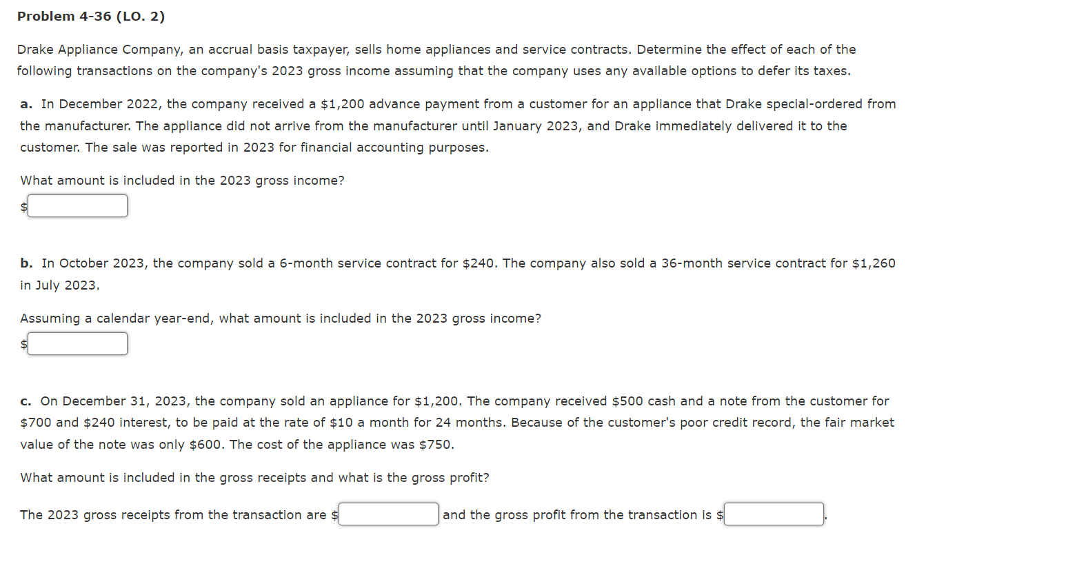  Problem 4-36(LO.2) Drake Appliance Company, an accrual basis taxpayer, sells home