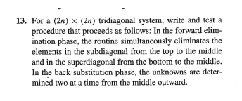  in matlab 13. For a (2n) x (2n) tridiagonal system, write