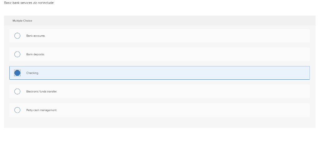 Basic bank services 60 nonr,clude; Choice o o o dep petty c