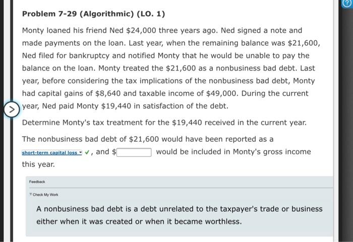  Problem 7-29 (Algorithmic) (LO. 1) Monty loaned his friend Ned $24,000