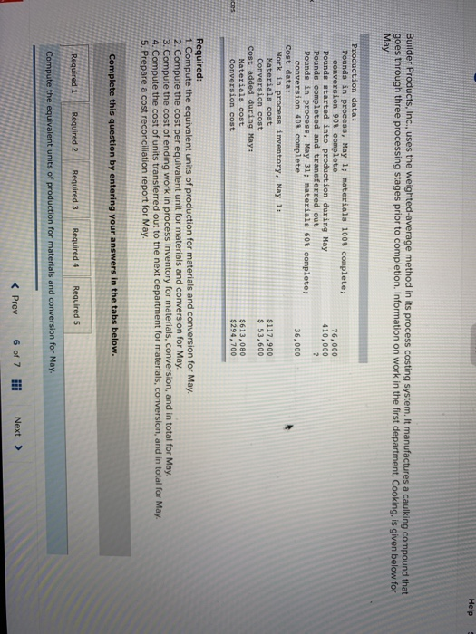  Help Builder Products, Inc., uses the weighted-average method in its process