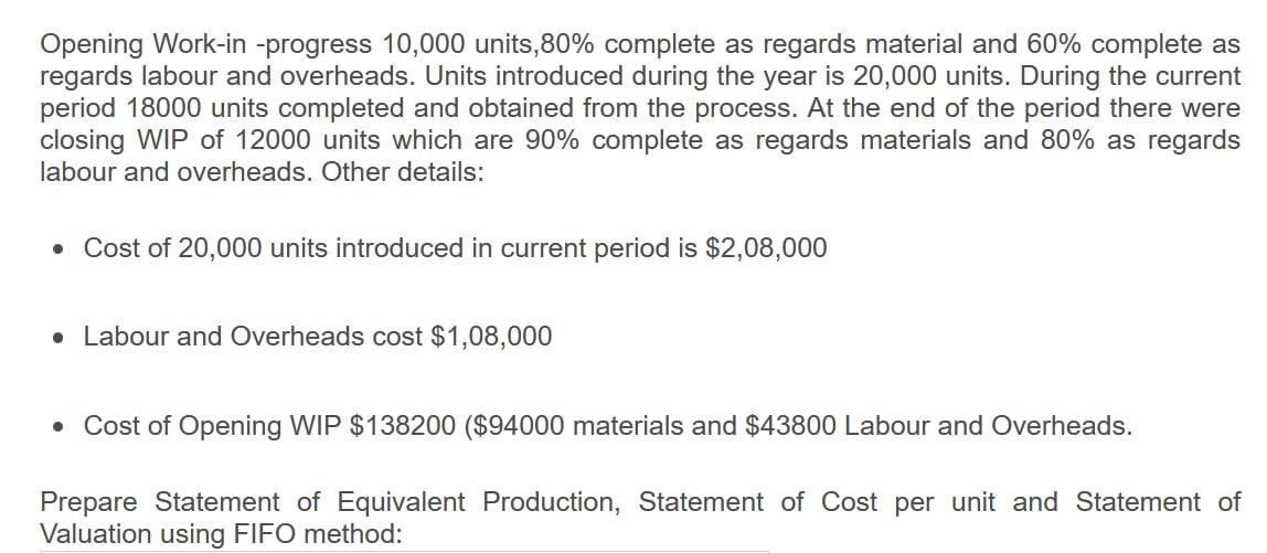  Opening Work-in-progress 10,000 units,80% complete as regards material and 60% complete