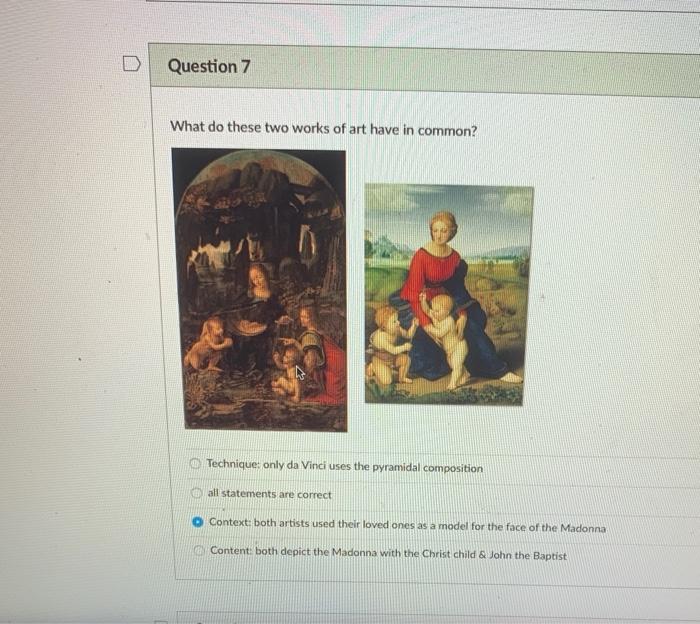  check if correct Question 7 What do these two works of