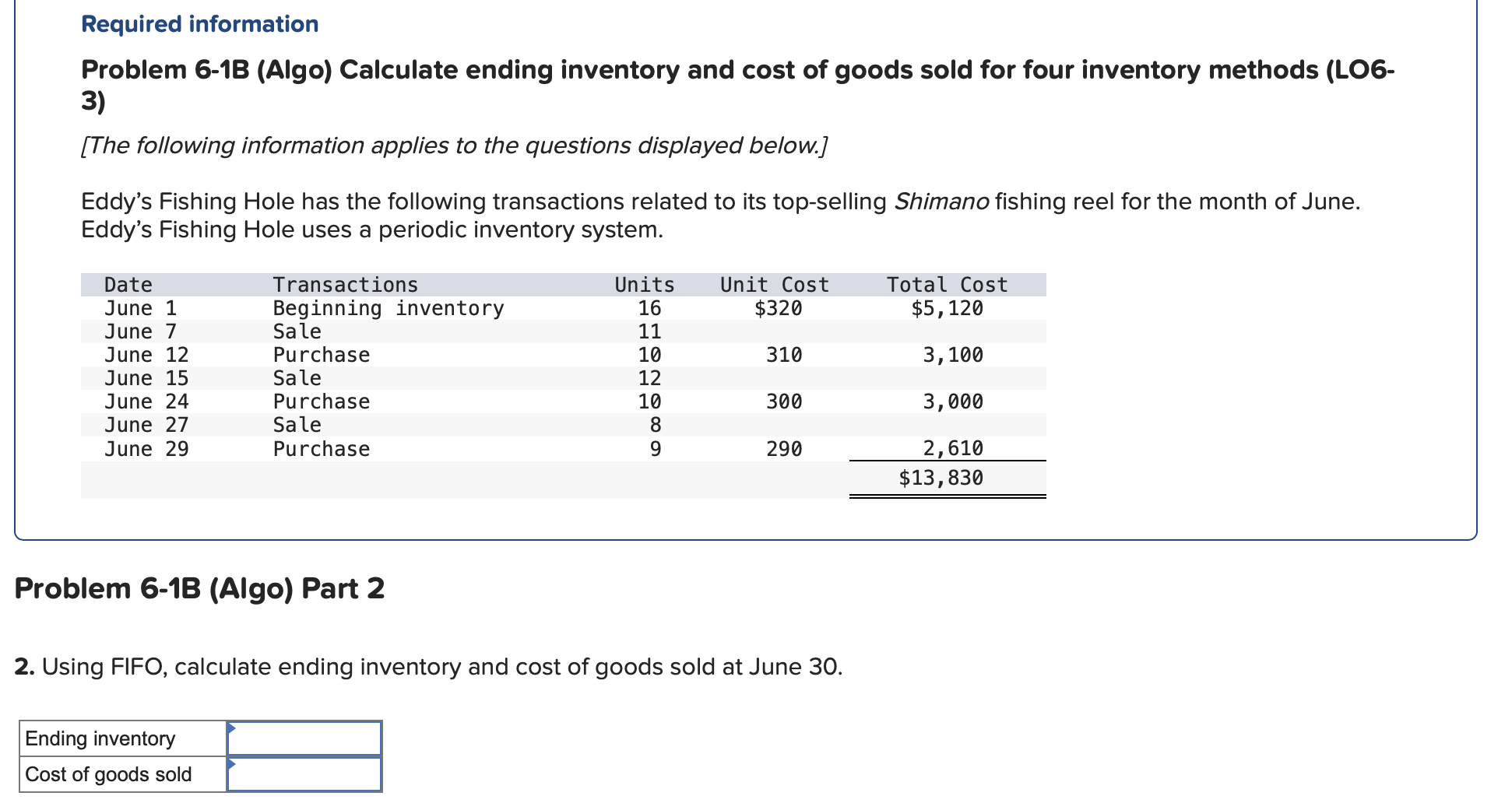  Required information Problem 6-1B (Algo) Calculate ending inventory and cost of