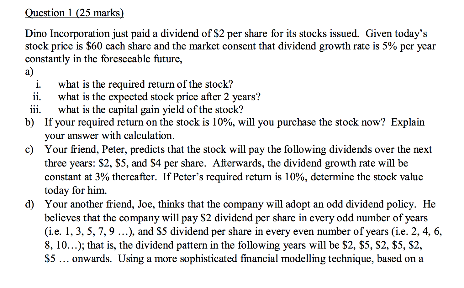 I would like to ask part d Question 1 (25 marks) Dino