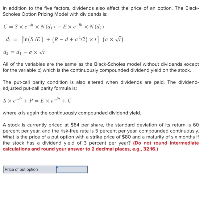  In addition to the five factors, dividends also affect the price