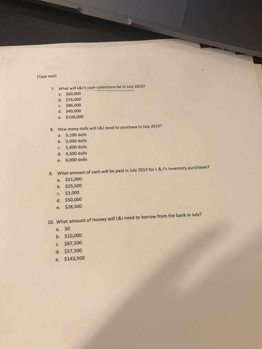 and Juliet's Doll Company (L&.J) sells dolls through retail outlets in large