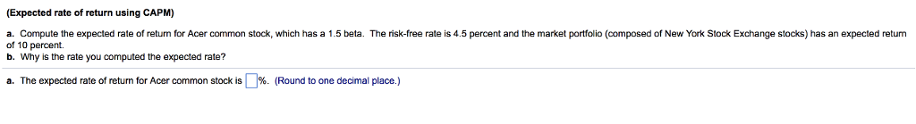 (Expected rate of return using CAPM) a. Compute the expected rate