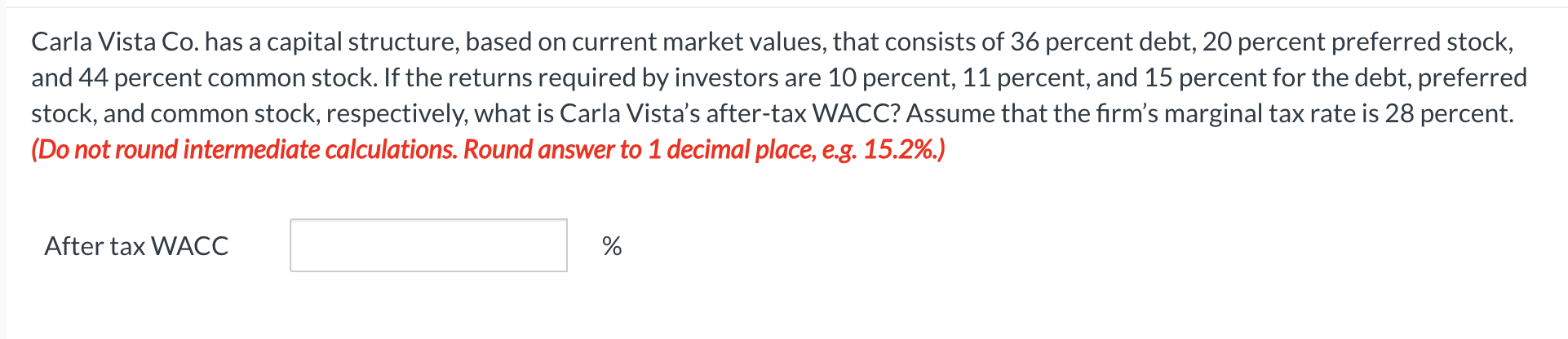 Carla Vista Co. has a capital structure, based on current market