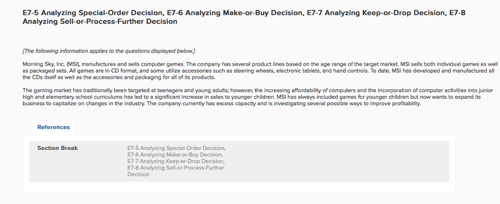  E7-5 Analyzing Special-Order Decision, E7-6 Analyzing Make-or-Buy Decision, E7-7 Analyzing Keep-or-Drop