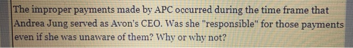  The improper payments made by APC occurred during the time frame