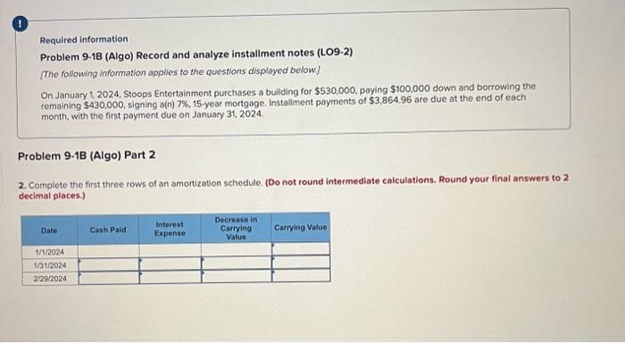  Required information Problem 9-18 (Algo) Record and analyze installment notes (LO9-2)