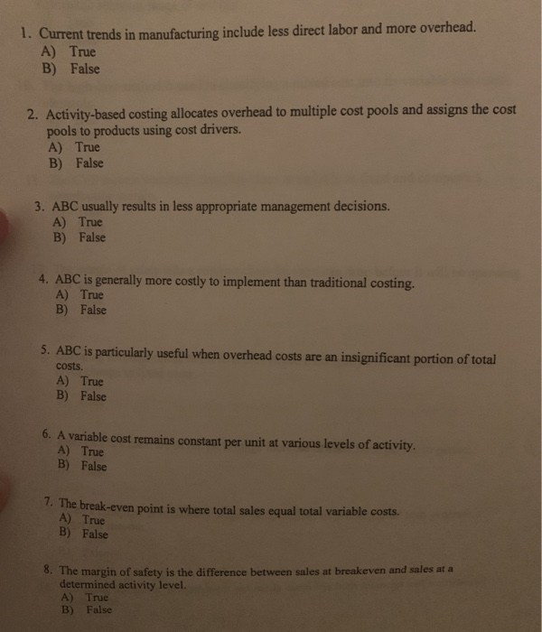  1. Current trends in manufacturing include less direct labor and more