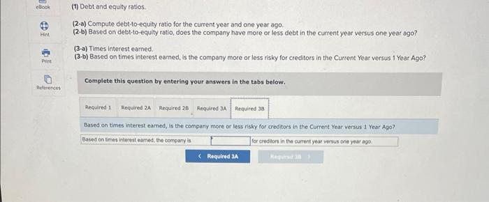 in the tabs below. Compute debt-to-equity ratio for the current year and