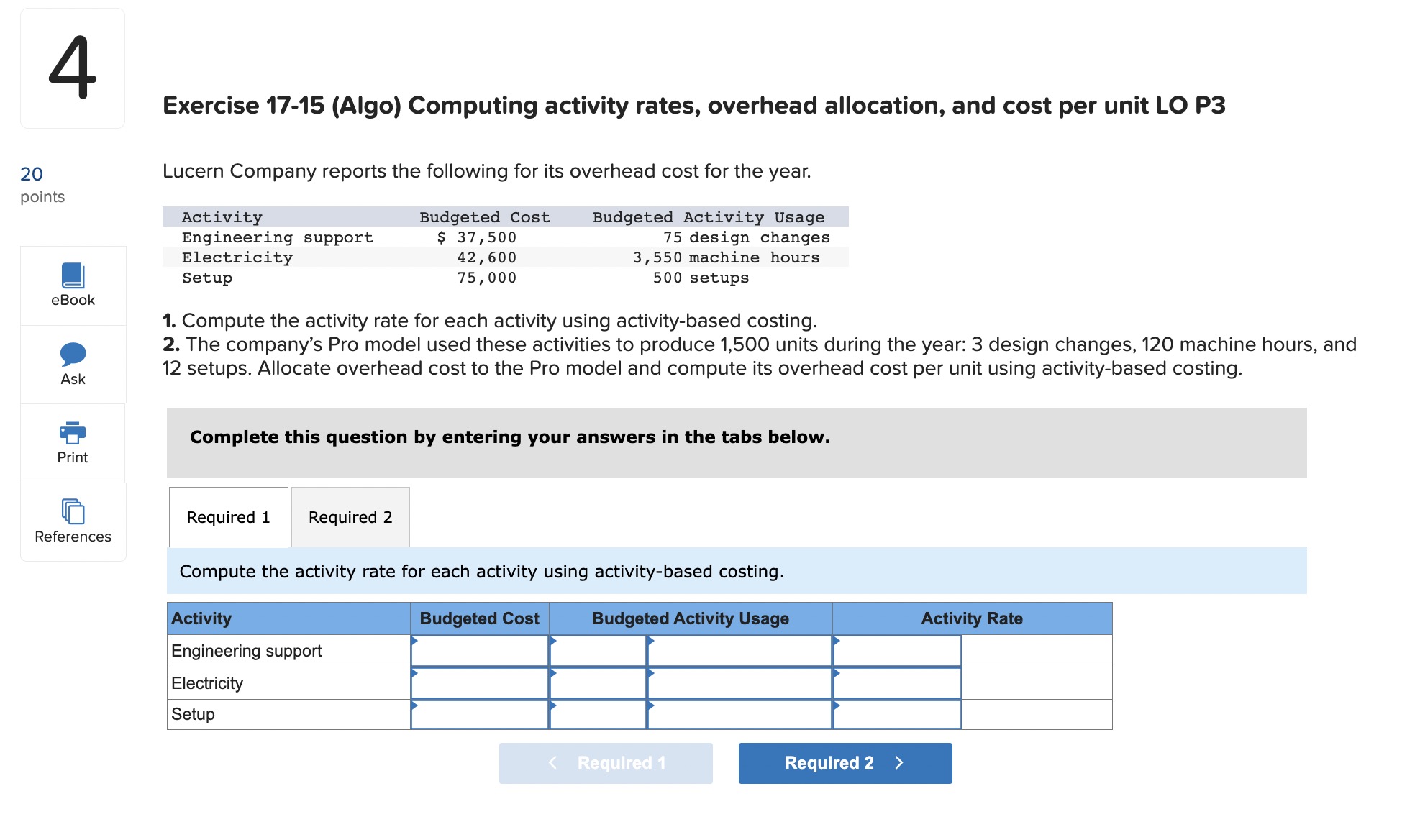 Exercise 17-15 (Algo) Computing activity rates, overhead allocation, and cost per