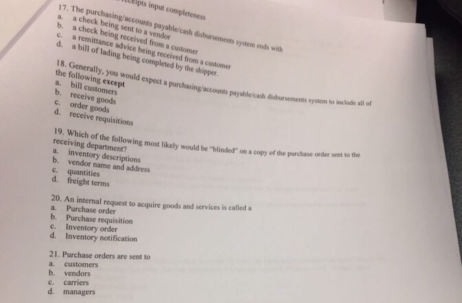  UEipts input completeness 17. The purchasing/accounts payable/cash disbursements system ends with