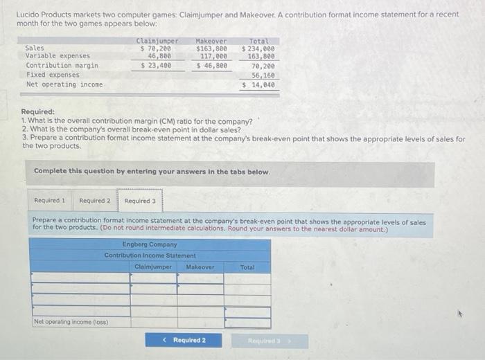for the two games appears below: Required: 1. What is the overall