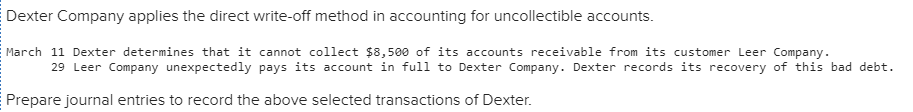 7 Q 4 Dexter Company applies the direct write-off method in accounting