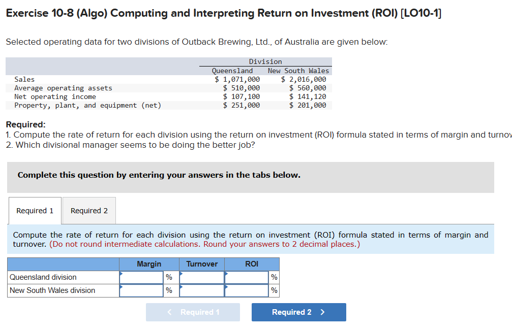  Exercise 10-8(Algo) Computing and Interpreting Return on Investment (ROI)[LO10-1] Selected operating