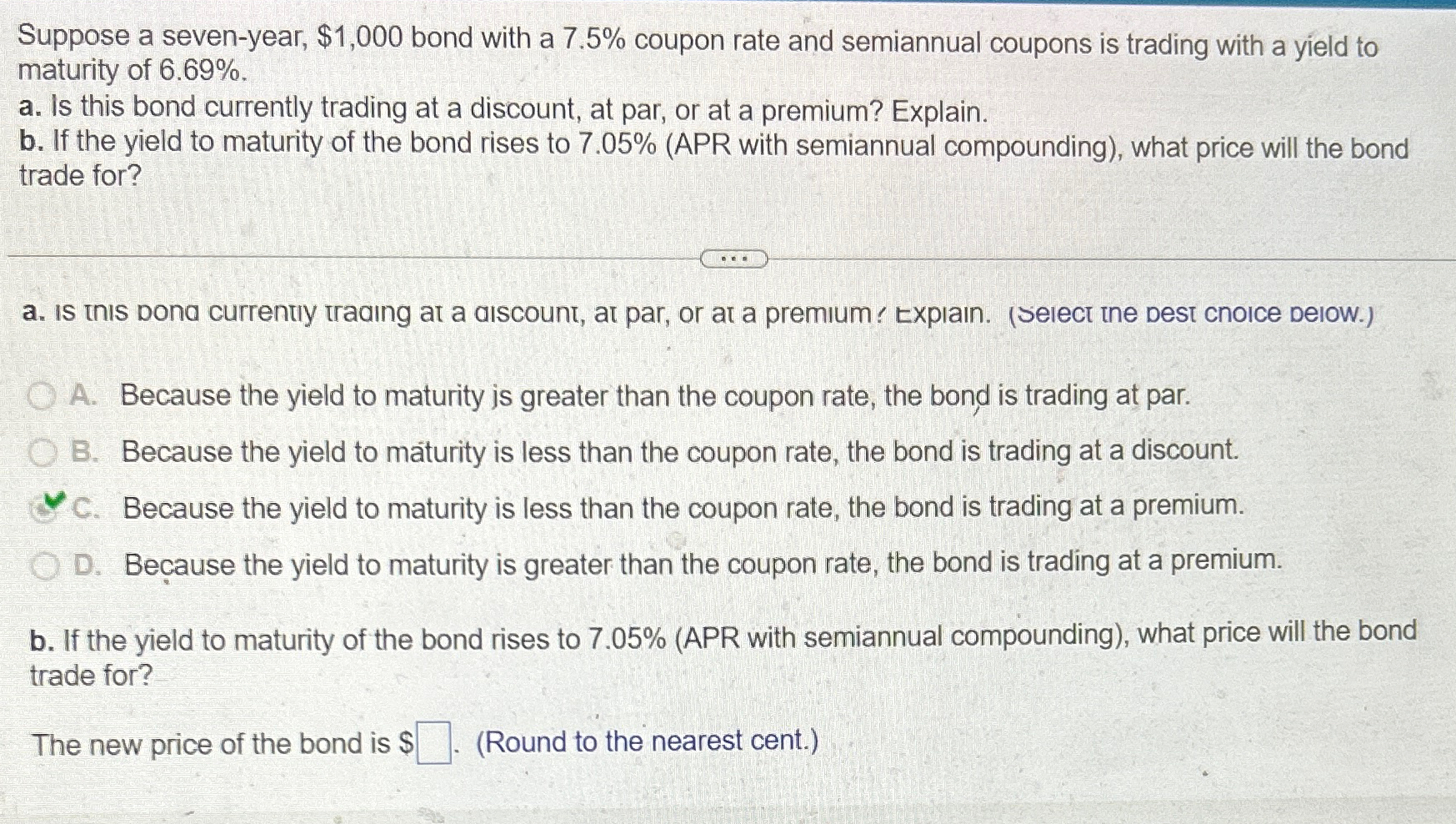 Suppose a seven-year, $1,000 bond with a 7.5% coupon rate and