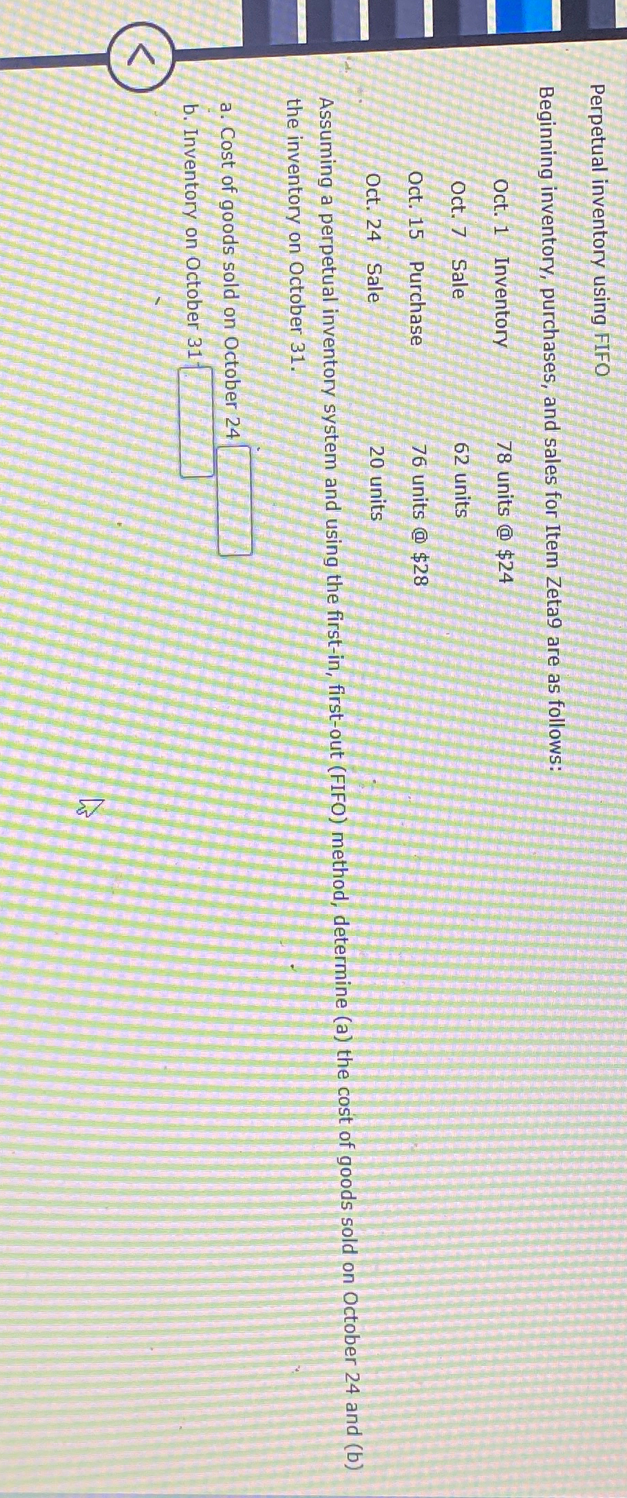  Perpetual inventory using FIFO Beginning inventory, purchases, and sales for Item