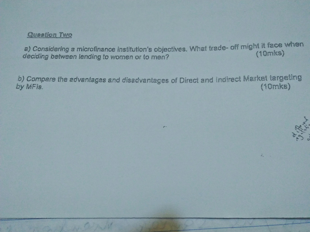 Question Tuo a) Considering a microfinance institution's objectives. What trade- off