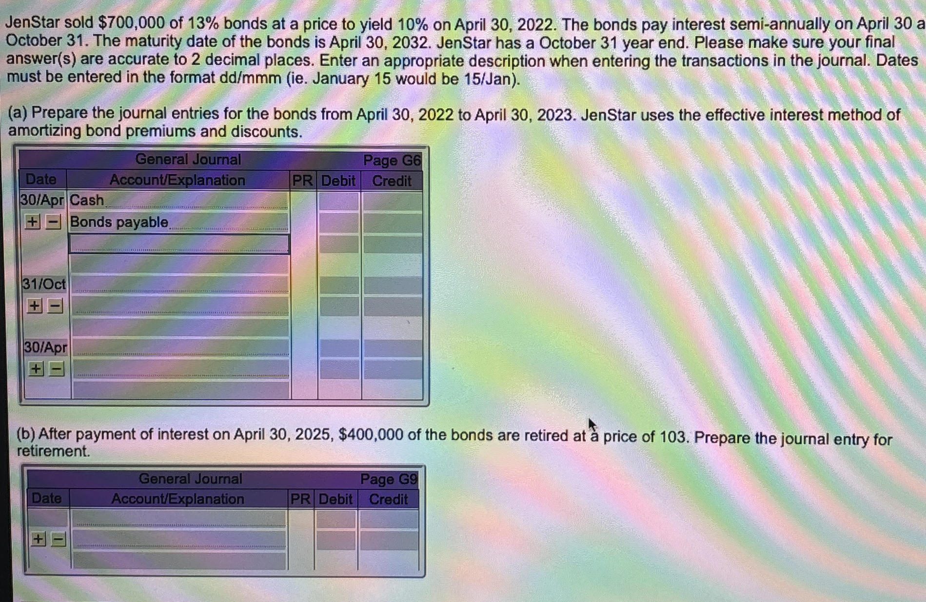  JenStar sold $700,000 of 13% bonds at a price to yield