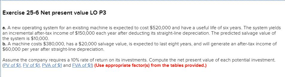 Exercise 25-6 Net present value LO P3 a. A new operating